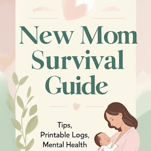 以下が含まれることがあります： 「New Mom Survival Guide」と題されたデジタルプリント。ソフトな色使いで、ヒント、印刷可能なログ、メンタルヘルスのサポートが含まれています。母親が赤ちゃんを抱いているイラストが描かれています。