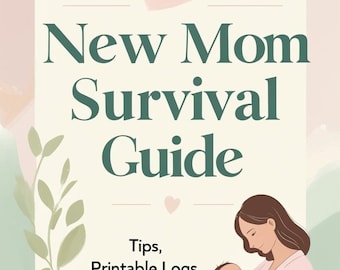 May include: A digital print titled "New Mom Survival Guide" in a soft colour palette. The guide includes tips, printable logs, and mental health support. An illustration depicts a mother holding a baby. A heart shape is at the top.