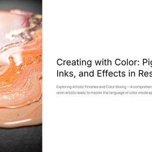Puede incluir: Obra de arte abstracta con pigmentos de resina naranja, rosa y dorada. La imagen incluye el texto: "Creating with Color: Pigments, Inks, and Effects in Resin Art". Una gu&iacute;a para artistas.