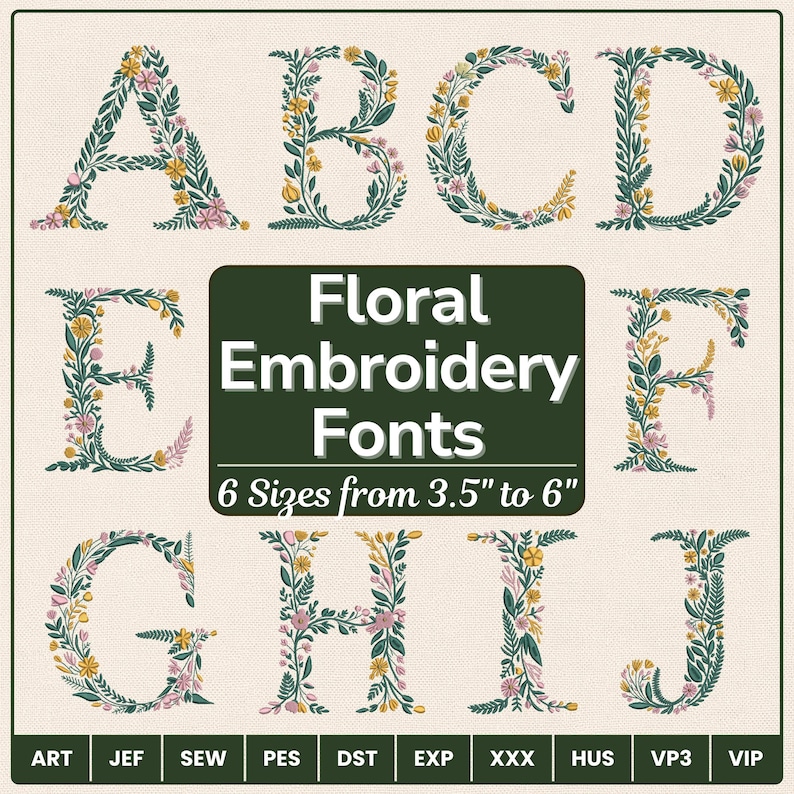 Floral Embroidery Font A-Z digital download showing letters A through J on cream linen background. Each botanical letter features dark teal green vines, golden yellow daisies, and soft pink blooms. Available in 6 sizes 3.5 to 6 inch. Compatible formats: ART JEF SEW PES DST EXP XXX HUS VP3 VIP. Perfect for cottagecore monogram embroidery projects.