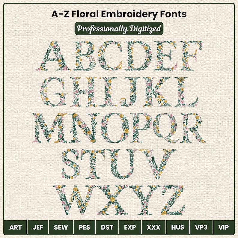 A-Z floral embroidery fonts professionally digitized. Complete alphabet showcase A through Z displayed in 5 rows on cream linen background. Each botanical letter features teal green vines, golden yellow daisies and soft pink blooms. Full bundle instant download. Formats: ART JEF SEW PES DST EXP XXX HUS VP3 VIP. Perfect for cottagecore monogram and floral letter embroidery projects.