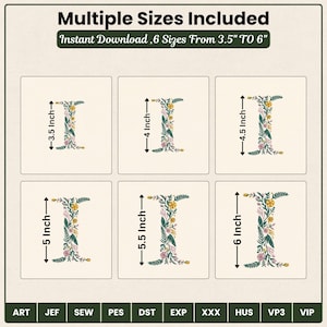 Multiple sizes included - floral embroidery font instant download. Six size comparison chart showing botanical letter I in all sizes: 3.5 inch, 4 inch, 4.5 inch, 5 inch, 5.5 inch and 6 inch. Each letter features teal green vines, golden yellow and pink blooms on cream linen. Formats: ART JEF SEW PES DST EXP XXX HUS VP3 VIP.