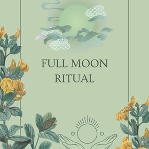 Könnte beinhalten: Eine grüne und weiße Illustration eines Vollmonds mit Wolken und Wellen. Der Text "FULL MOON RITUAL" ist in schwarzer Schrift unter dem Mond geschrieben. Das Bild ist von einem dünnen schwarzen Rahmen umgeben. Der Hintergrund ist hellgrün. Auf der linken und rechten Seite des Bildes befinden sich gelbe Blumen.