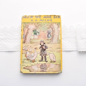 Now We Are Six by A.A. Milne illustrated by E.H. Shepard 1950s Vintage Hardcover Book with Dust Jacket