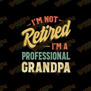 Funny Grandpa T-shirt PNG Design – Retired Grandpa, Professional Grandpa, Dad & Granddad Gift, Vintage Style PNG, Fathers Day or Birthday