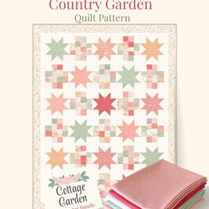 May include: A quilt pattern titled "Stroll through the Country Garden" with a star design in shades of pink, green, and peach. The image includes a "Cottage Garden" fat quarter bundle and fabric squares. The quilt measures up to 96" x 112".