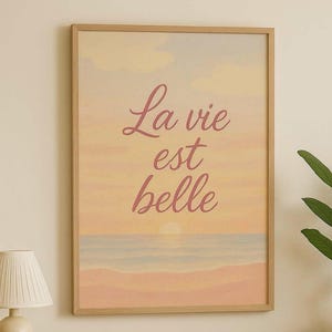 La Vie Est Belle  – Romantic Beach Wall Art, Parisian Aesthetic, Serene Love Decor, Coastal Boho Vibes - French Quote Print