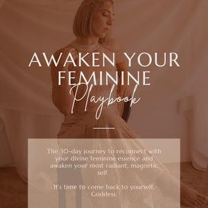 Awaken Your Feminine Playbook™ | 30-Day Divine Feminine Digital Journal | Embodiment, Energy, Self-Worth & Confidence