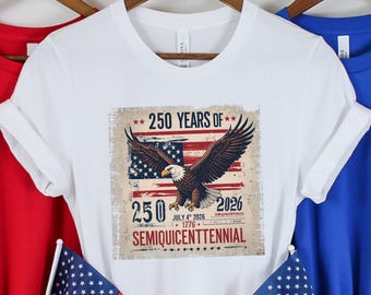 Camiseta del 250 aniversario de Estados Unidos, Día de la Independencia, Celebración del 250 aniversario, Bandera de Estados Unidos, 4 de julio, Regalo patriótico
