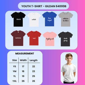 May include: A Gildan 64000B youth t-shirt color chart featuring eight shirts in black, white, true royal, athletic heather, maroon, red, light pink, and dark gray. A measurement table lists widths and lengths in inches for sizes YS to YXL, alongside a photo of a child wearing a white t-shirt.