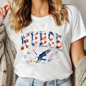 4th of July Nurse T-Shirt, American Patriotic Nurse Shirt, American Flag Nurse Shirt, Independence Day Nurse Tee, Fourth of July Nurse Shirt