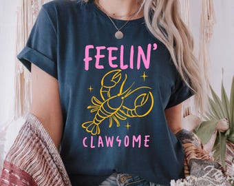 Feelin' Clawsome Beach Shirt, Sunset Shirt, Sea Animal Lover Shirt, Summer Vacation Tee, Ocean Sunset Shirt, Coastal Aesthetic Shirt