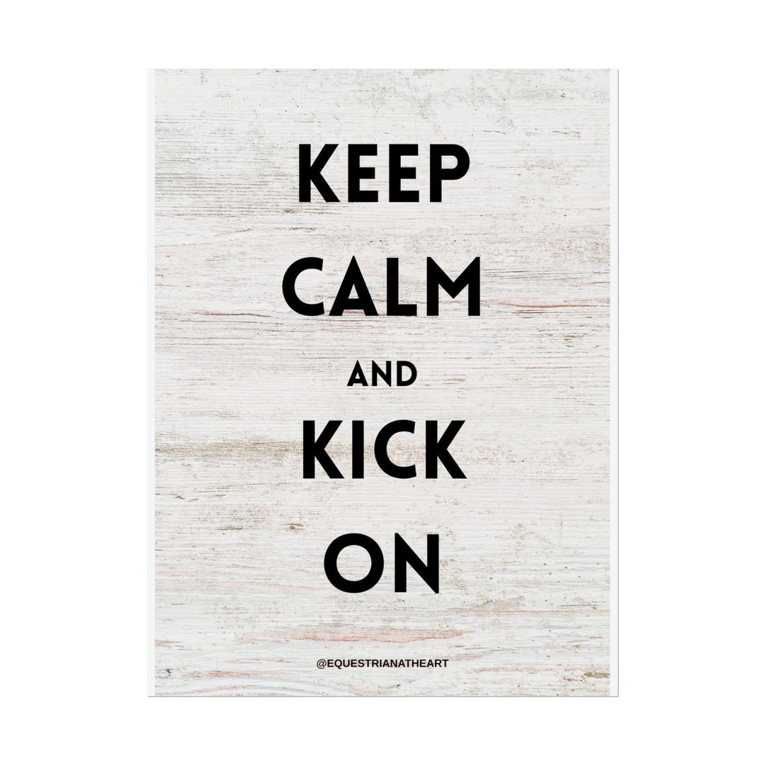 Keep Calm and Kick on Rolled Poster | Typography Wall Art, Rustic Wood ...