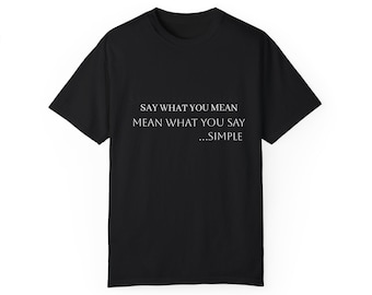 Minimalistisch uniseks kledingstukgeverfd T-shirt met inspirerend citaat, cadeau voor hem/haar, vrijetijdskleding, zomer essentieel, dagelijks comfort
