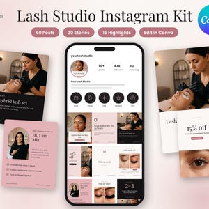 May include: A digital marketing kit for a lash studio featuring a smartphone displaying an Instagram profile, alongside various social media post templates in black, white, and soft pink. The text includes Lash Studio Instagram Kit, 60 Posts, 30 Stories, 15 Highlights, Edit in Canva, and various promotional content.