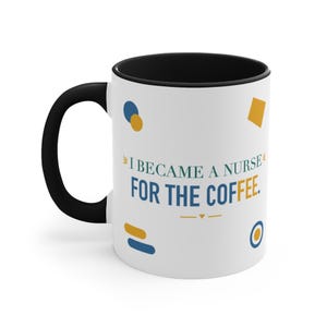 Schwarzer Akzentbecher – Ich wurde Krankenschwester wegen des Kaffees Bild 1
