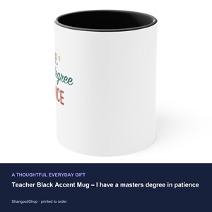 Teacher Black Accent Mug – I have a masters degree in patience image 3