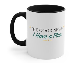 Black Accent Mug – The Good News: I Have a Plan