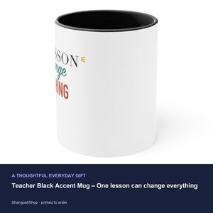 Teacher Black Accent Mug – One lesson can change everything image 3