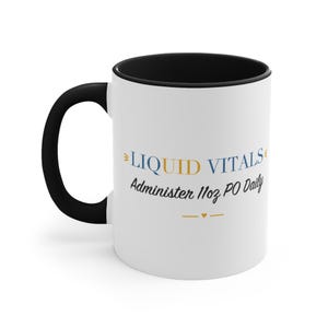 Black Accent Mug – Liquid Vitals Administer 11oz PO Daily image 1