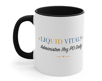 Black Accent Mug – Liquid Vitals Administer 11oz PO Daily