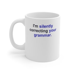 English Teacher Mug – I'm silently correcting your grammar image 1