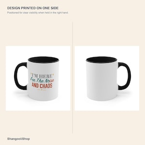 Black Accent Mug – I'm Here For The Noise and Chaos image 4