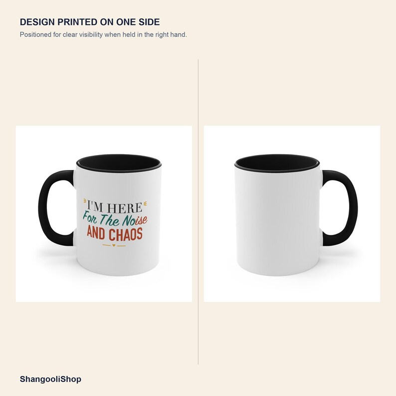 Black Accent Mug – I'm Here For The Noise and Chaos image 4