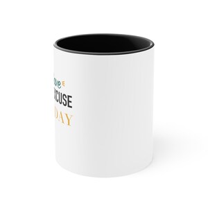 Black Accent Mug – Please Save Your Excuse For Friday image 2