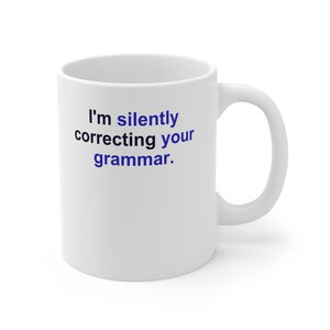 English Teacher Mug – I'm silently correcting your grammar image 5