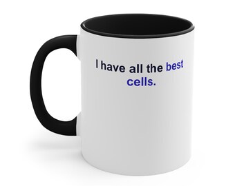 Biology Teacher Black Accent Mug – I have all the best cells