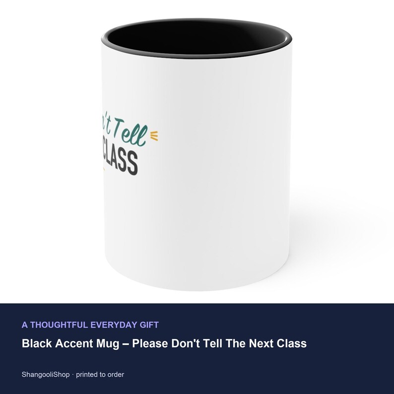 Black Accent Mug – Please Don't Tell The Next Class image 3
