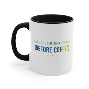 Black Accent Mug – Alert, Oriented x 0 (Before Coffee) image 1