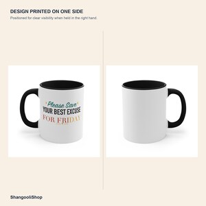 Black Accent Mug – Please Save Your Excuse For Friday image 4