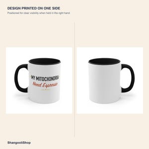 Black Accent Mug – My Mitochondria Need Espresso image 4