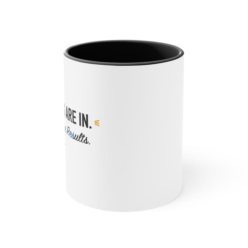 Tazza con accenti neri – I risultati sono arrivati. Servono altri risultati immagine 2