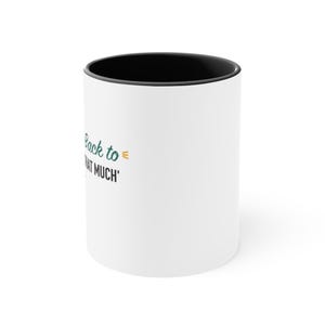 Black Accent Mug – Let's Circle Back to 'It Doesn't Hurt That Much' image 2