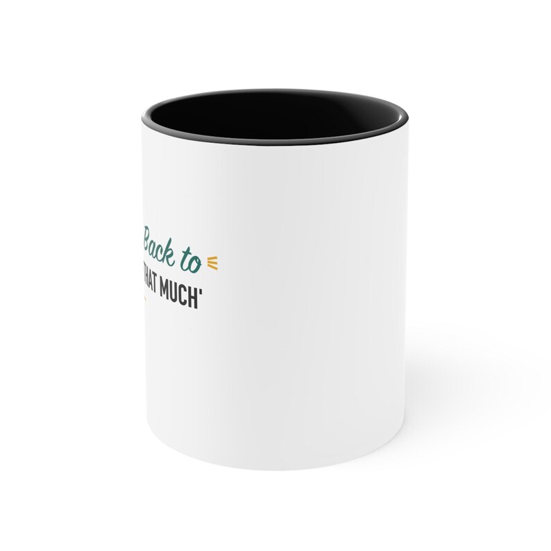 Black Accent Mug – Let's Circle Back to 'It Doesn't Hurt That Much' image 2