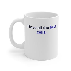 Biology Teacher Mug – I have all the best cells image 1