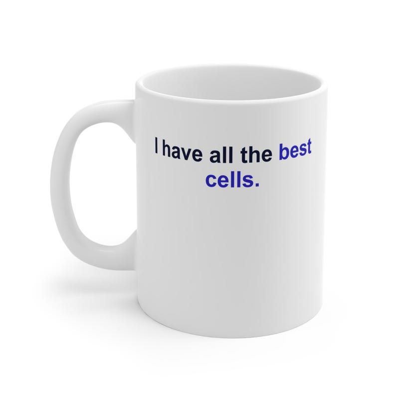 Biology Teacher Mug – I have all the best cells image 1