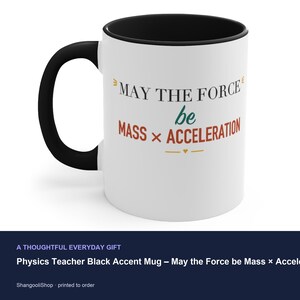 Tazza nera per insegnanti di fisica – Che la forza sia Massa × Accelerazione immagine 3