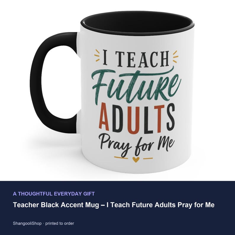 Tazza nera per insegnanti – Insegno ai futuri adulti, pregate per me immagine 3