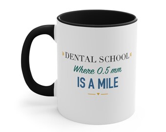 Black Accent Mug – Dental School Where 0.5 mm is a mile