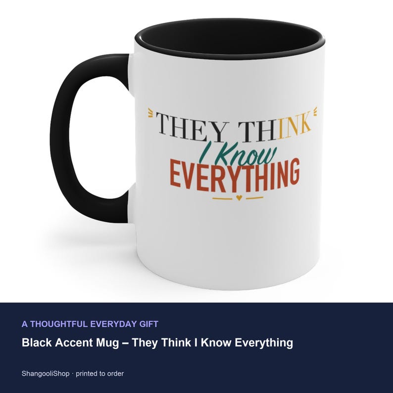 Taza con detalles en negro: Creen que lo sé todo. imagen 3