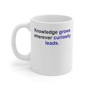 Science Teacher Mug – Knowledge grows wherever curiosity leads