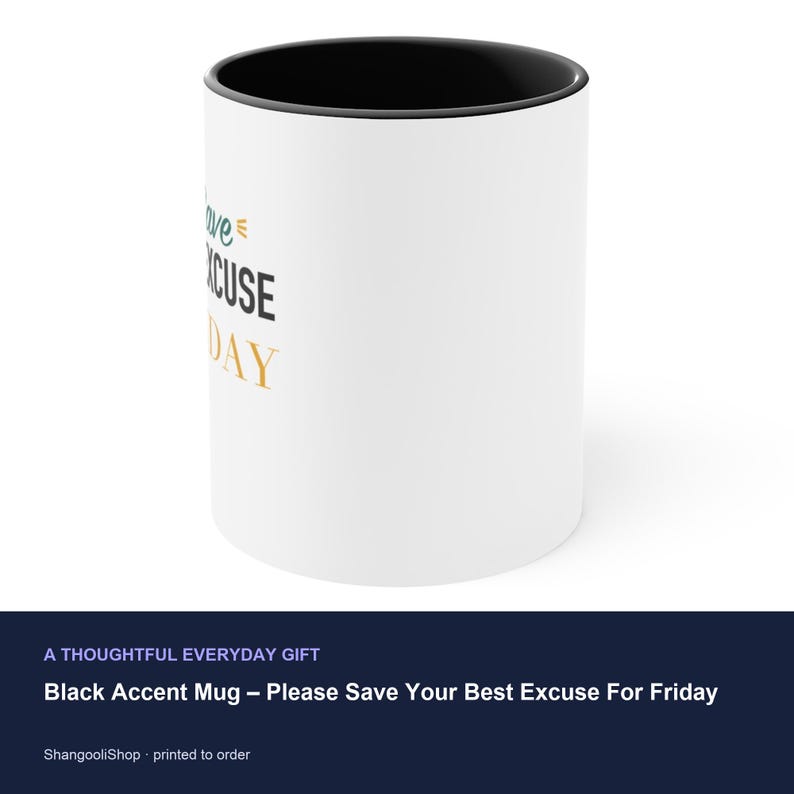 Black Accent Mug – Please Save Your Excuse For Friday image 3