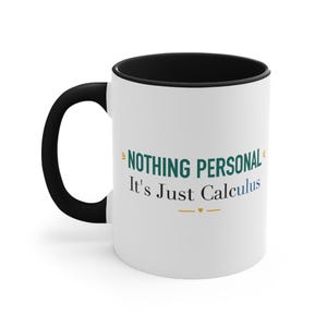 Funny Dental Hygienist Black Accent Mug – Nothing Personal It's Just Calculus image 1