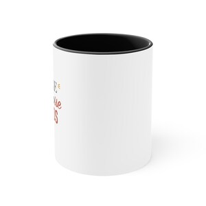 Black Accent Mug – I'm Here For The Noise and Chaos image 2