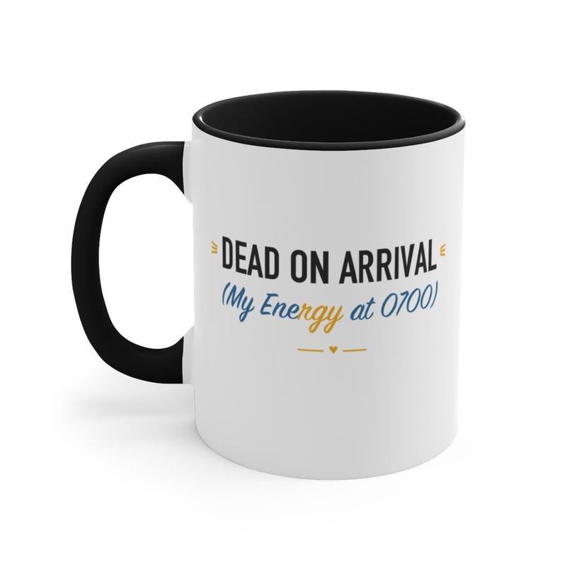 Black Accent Mug – Dead On Arrival (My Energy at 0700) image 1