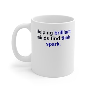 Teacher Mug – Helping brilliant minds find their spark